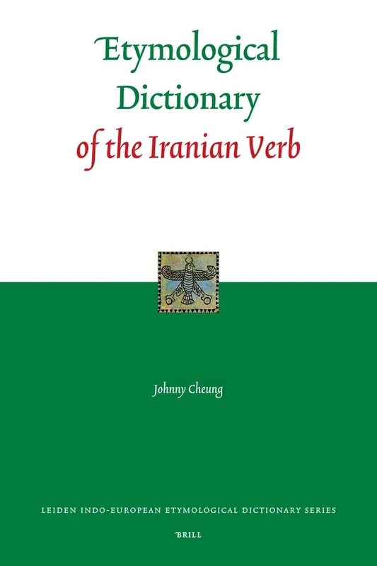 Etymological Dictionary of the Iranian Verb (Leiden Indo-European Etymological Dictionary Series): 2