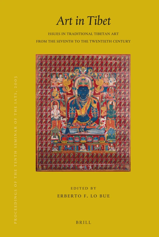 Proceedings of the Tenth Seminar of the IATS, 2003. Volume 13: Art in Tibet: Issues in Traditional Tibetan Art from the Seventh to the Twentieth Century: 10/13