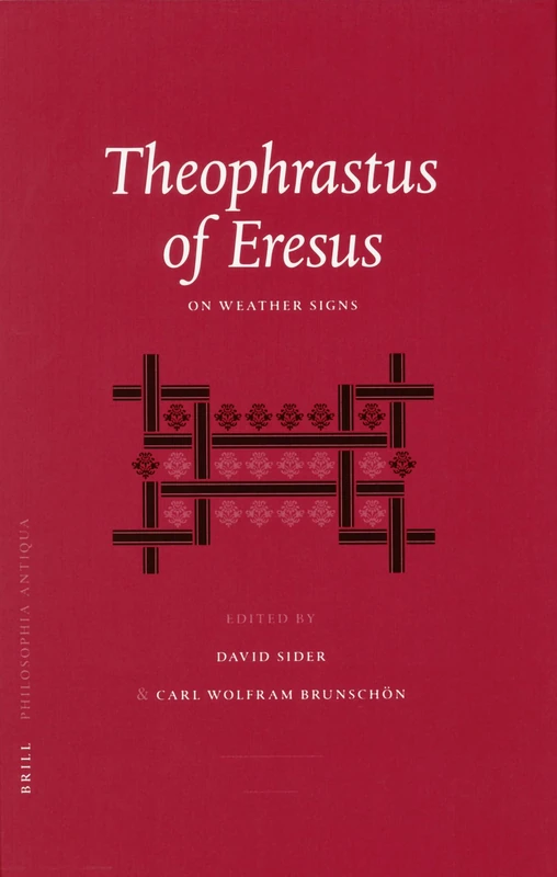 Theophrastus of Eresus: On Weather Signs: On Weather Signs v. 104 (Philosophia Antiqua)