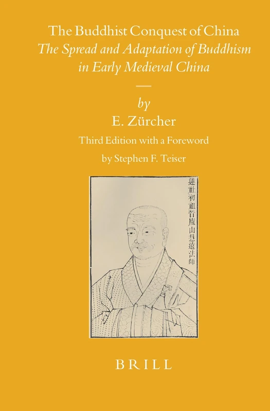 The Buddhist Conquest of China: The Spread and Adaptation of Buddhism in Early Medieval China (Sinica Leidensia): 11
