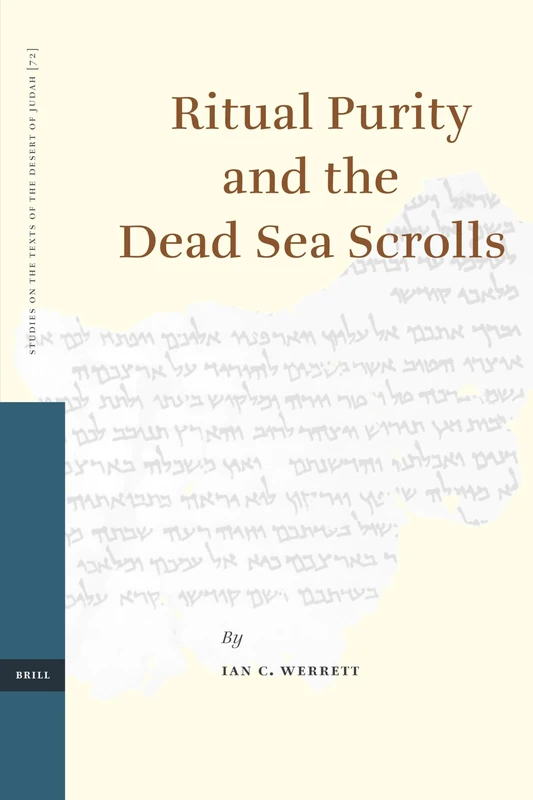 Ritual Purity and the Dead Sea Scrolls (Studies on the Texts of the Desert of Judah): 72