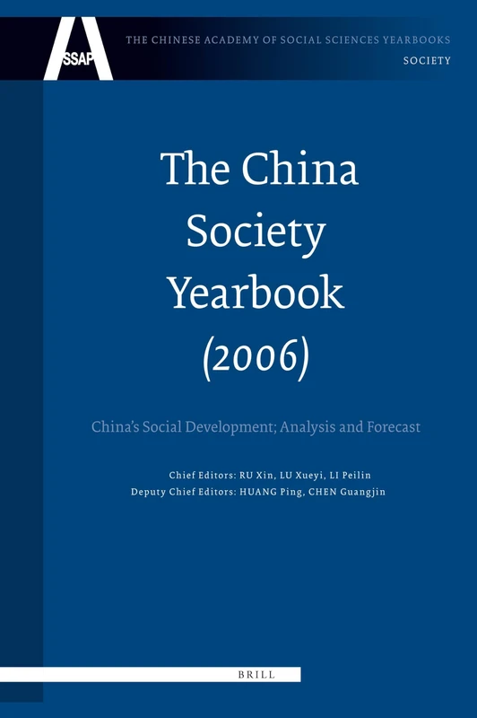 The The China Society Yearbook 2006: Volume 1: China's Social Development; Analysis and Forecast (The Chinese Academy of Social Sciences Yearbooks: Society)