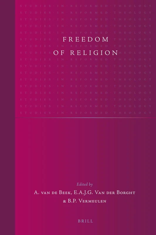 Freedom of Religion: 19 (Studies in Reformed Theology, 19)