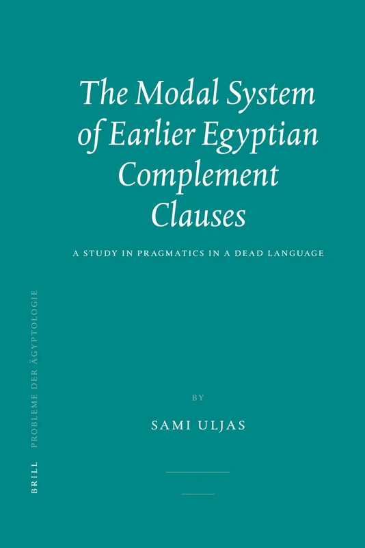 Brill - The Modal System of Earlier Egyptian Complement Clauses - Image 1