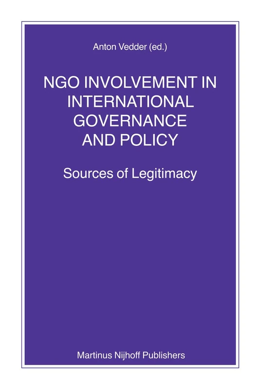 The NGO Involvement in International Governance and Policy: Sources of Legitimacy (Nijhoff Law Specials): 72