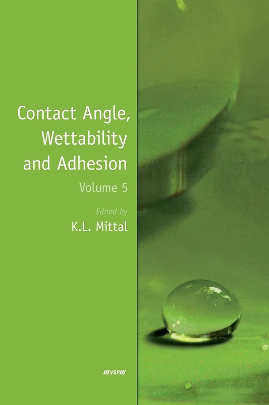 Contact Angle, Wettability and Adhesion, Volume 5