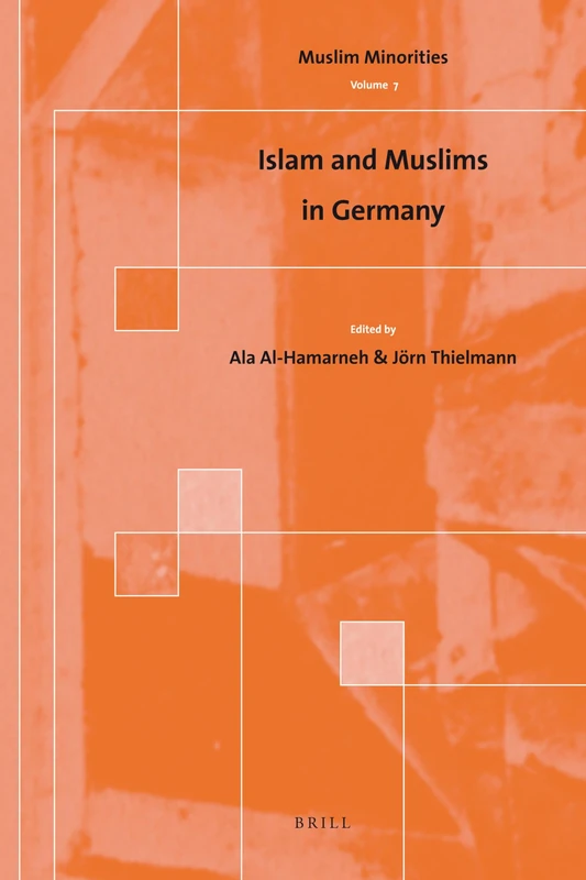 Islam and Muslims in Germany: 7 (Muslim Minorities, 7)