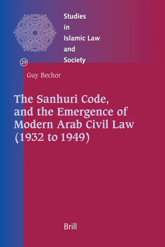 Brill - The Sanhuri Code and Modern Arab Civil Law Book