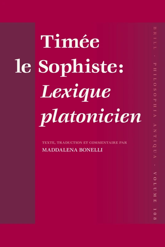 Brill - Timee le Sophiste: Lexique Platonicien by Maddalena Bonelli - Image 1