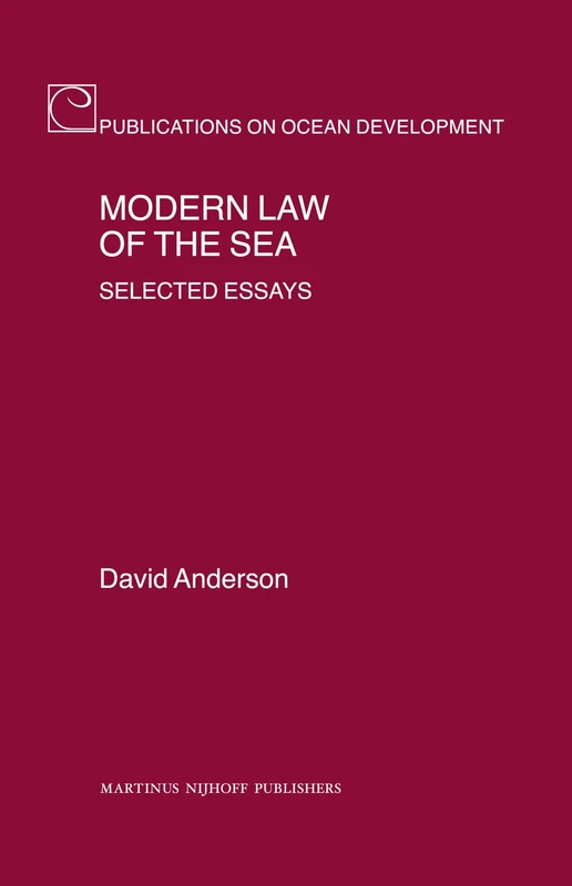 Modern Law of the Sea: Selected Essays (Publications on Ocean Development): 59