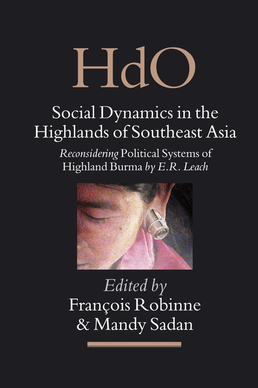 Social Dynamics in the Highlands of Southeast Asia: Reconsidering Political Systems of Highland Burma by E.R. Leach (Handbook of Oriental Studies, Section 3 Southeast Asia): 18 - Image 1