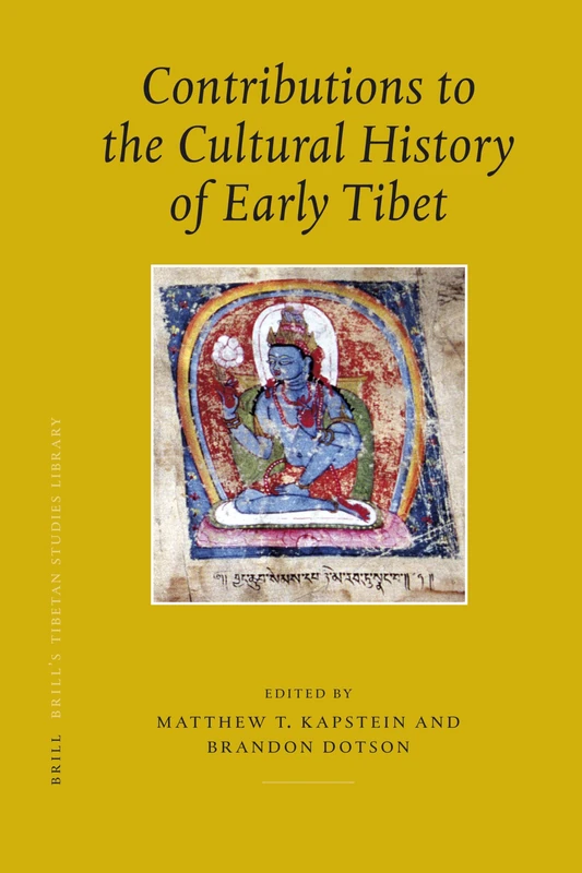 Contributions to the Cultural History of Early Tibet (Brill's Tibetan Studies Library): 14