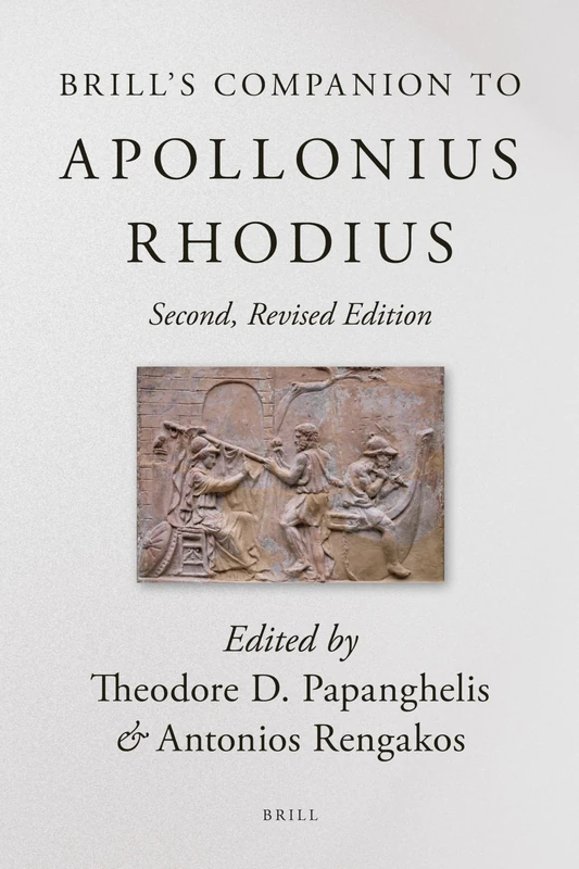 Brill's Companion to Apollonius Rhodius (Brill's Companions in Classical Studies): Second, Revised Edition