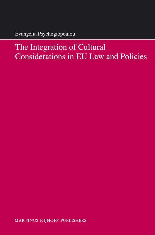The Integration of Cultural Considerations in EU Law and Policies