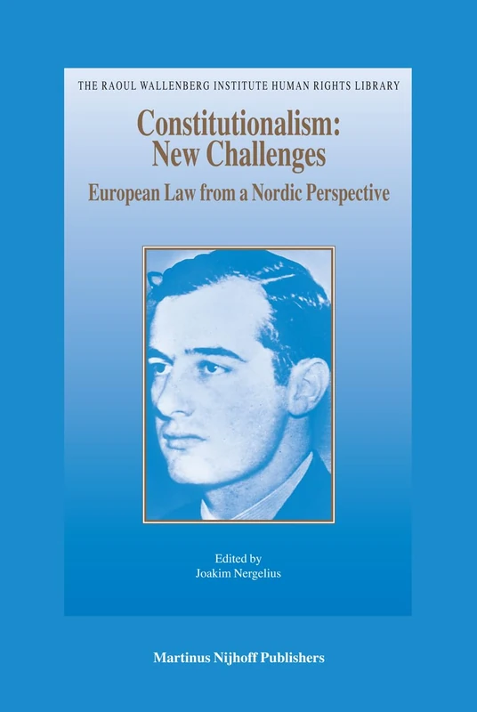 Constitutionalism - New Challenges: European Law from a Nordic Perspective (The Raoul Wallenberg Institute Human Rights Library): 31