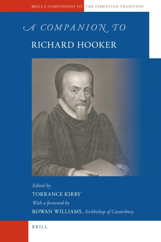 A Companion to Richard Hooker (Brill's Companions to the Christian Tradition): 8