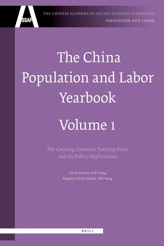 The China Population and Labor Yearbook, Volume 1: The Approaching Lewis Turning Point and Its Policy Implications (The Chinese Academy of Social Sciences Yearbooks: Population and Labor, 1) - Image 1