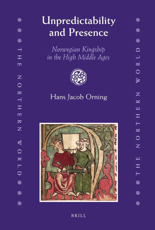 Unpredictability and Presence: Norwegian Kingship in the High Middle Ages (Northern World): 38