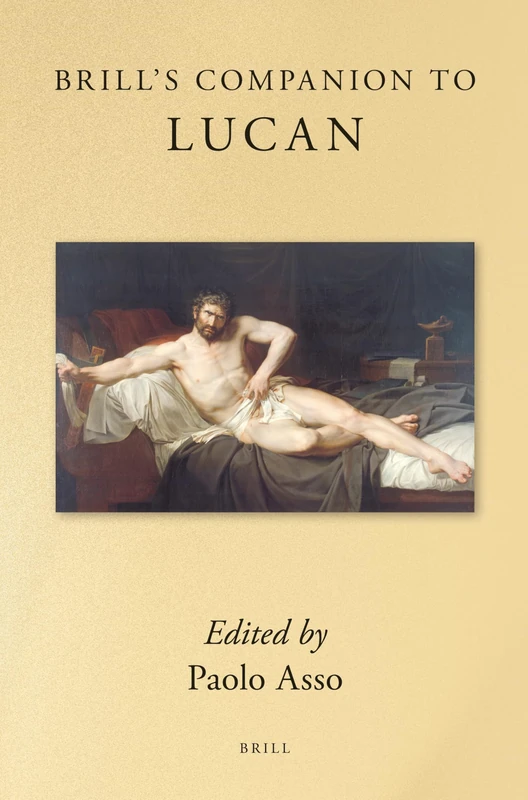 Brill's Companion to Lucan (Brill's Companions to Classical Studies)