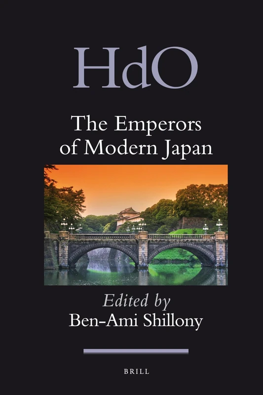 The Emperors of Modern Japan (Handbook of Oriental Studies, Section 5 Japan): 14