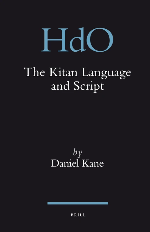 The Kitan Language and Script: 19 (Handbook of Oriental Studies. Section 8 Uralic & Central Asian Studies, 19)