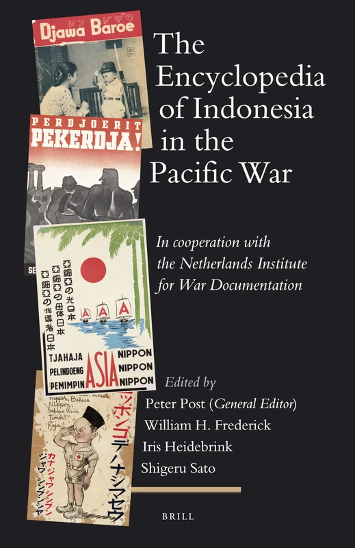 The Encyclopedia of Indonesia in the Pacific War: In Cooperation with the Netherlands Institute for War Documentation (Handbook of Oriental ... Studies. Section 3 Southeast Asia, 19) - Image 1