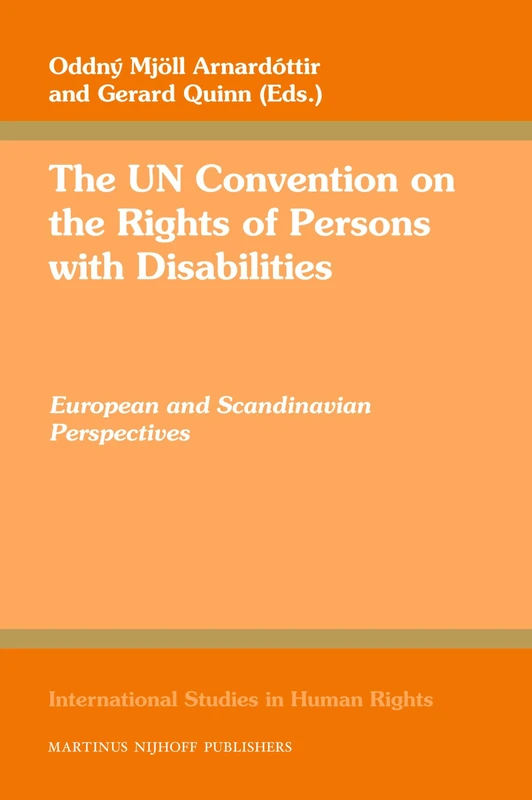 The UN Convention on the Rights of Persons With Disabilities: European and Scandinavian Perspectives (International Studies in Human Rights): 100