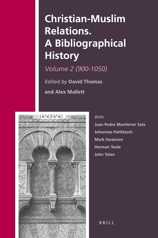 Christian-Muslim Relations. A Bibliographical History. Volume 2 (900-1050): 14