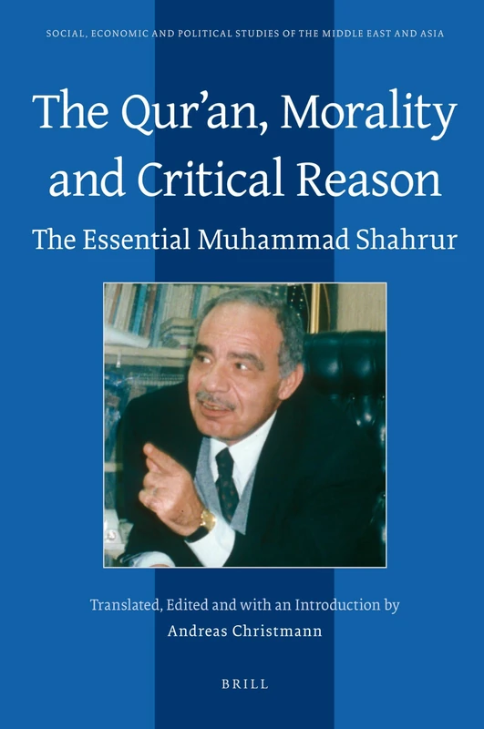The Qur'an, Morality and Critical Reason: The Essential Muhammad Shahrur (Social, Economic and Political Studies of the Middle East an): 106