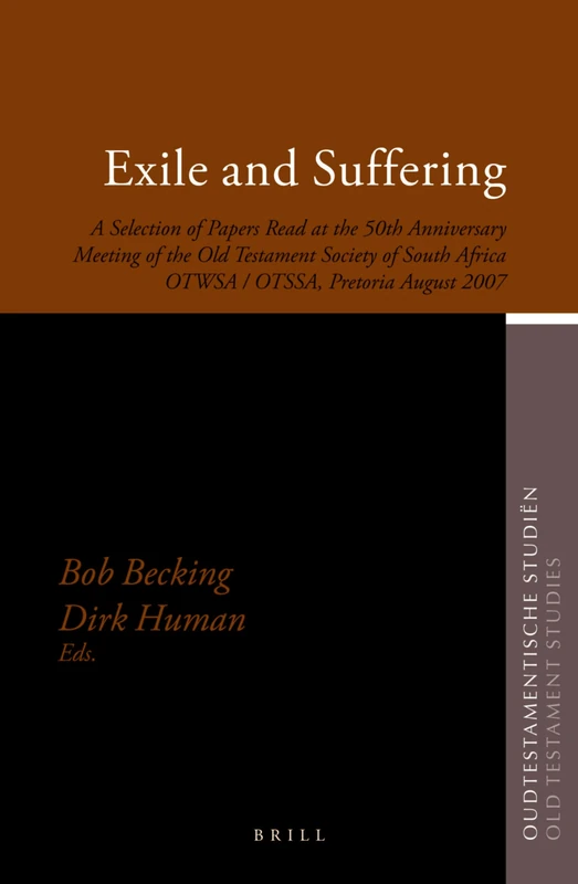 Exile and Suffering: A Selection of Papers Read at the 50th Anniversary Meeting of the Old Testament Society of South Africa Otwsa/Otssa, Pretoria, ... Studiën, Old Testament Studies, 50) - Image 1