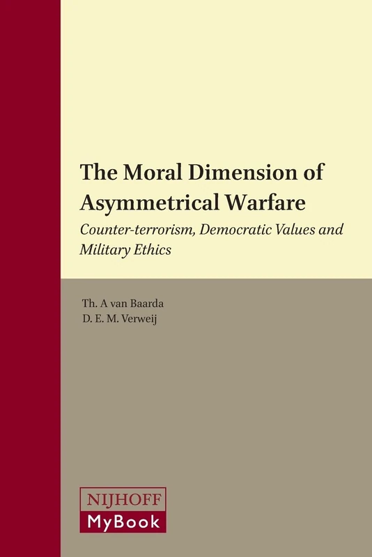 The Moral Dimension of Asymmetrical Warfare: Counter-terrorism, Democratic Values and Military Ethics - Image 1