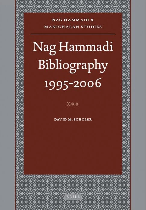 Nag Hammadi Bibliography 1995-2006 (Nag Hammadi and Manichaean Studies): 65