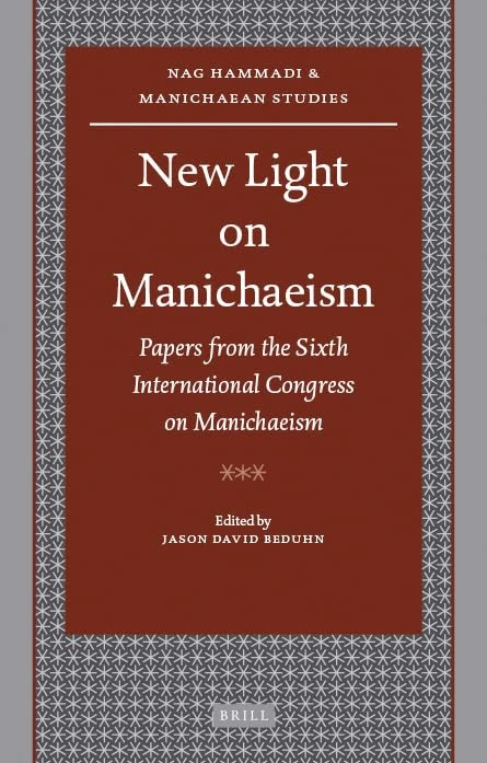 New Light on Manichaeism: Papers from the Sixth International Congress on Manichaeism: 64 (Nag Hammadi and Manichaean Studies, 64)