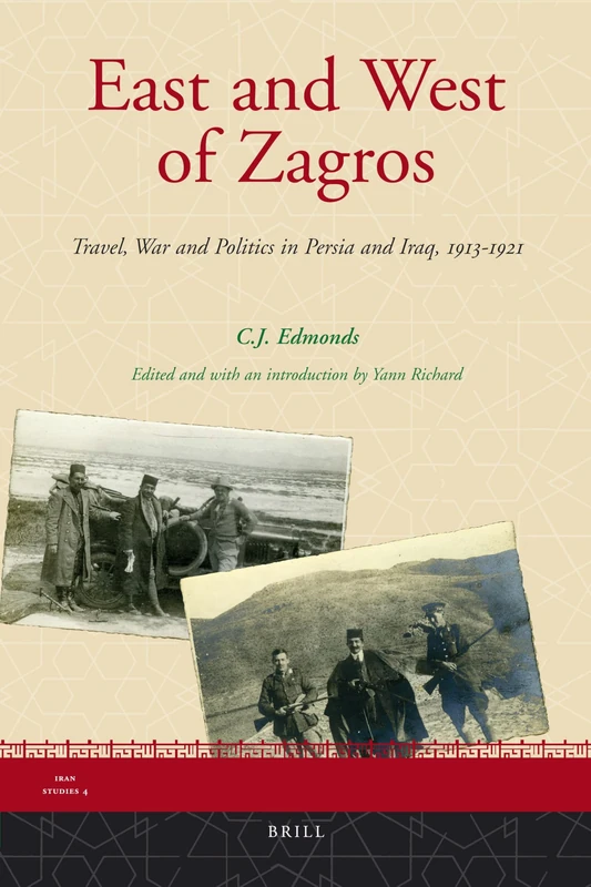 East and West of Zagros: Travel, War and Politics in Persia and Iraq 1913-1921 (Iran Studies): 4 - Image 1