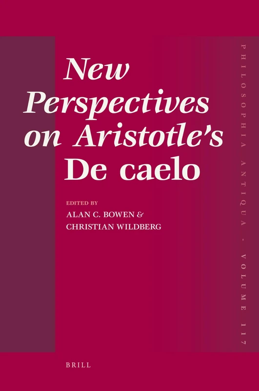 New Perspectives on Aristotle's de Caelo (Philosophia Antiqua): 117