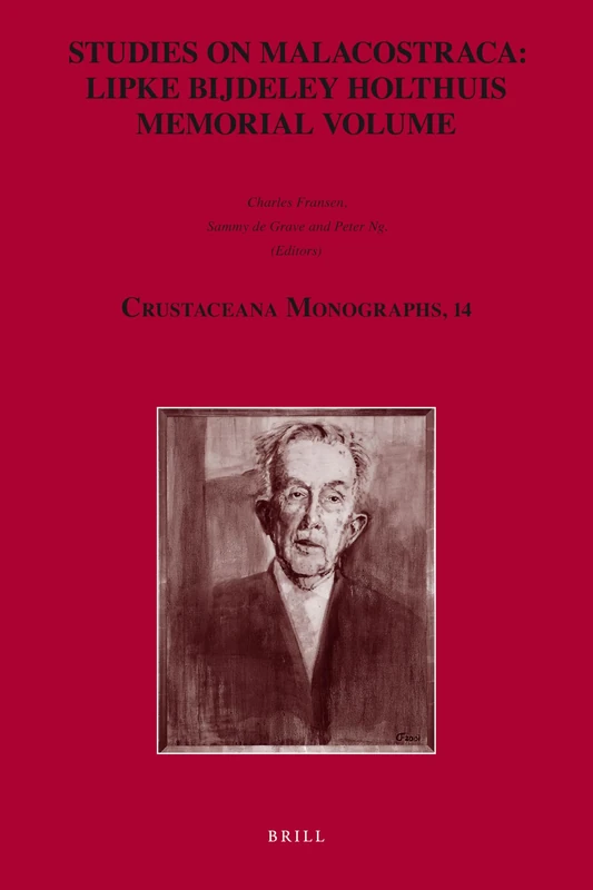 Studies on Malacostraca: Lipke Bijdeley Holthuis Memorial Volume: 14 (Crustaceana Monographs, 14)