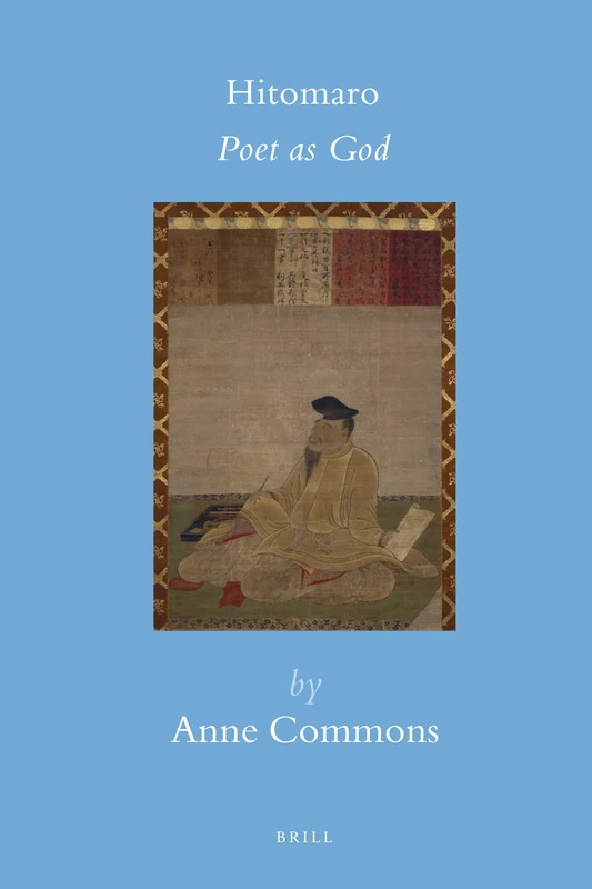 Hitomaro: Poet as God: 31 (Brill's Japanese Studies Library, 31)