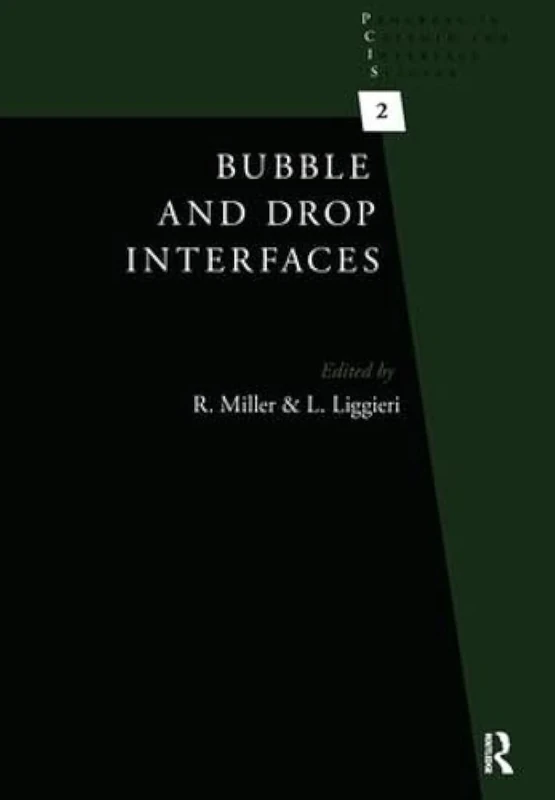 Bubble and Drop Interfaces: 2 (Progress in Colloid and Interface Science)
