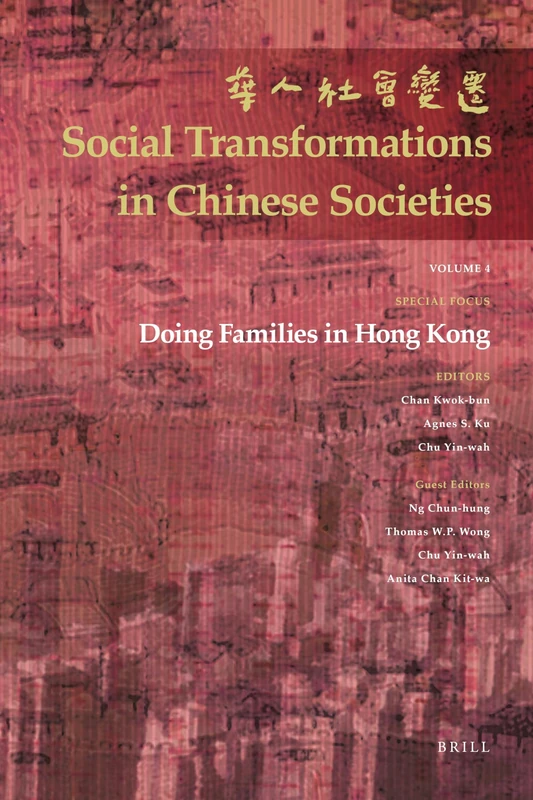 Doing Families in Hong Kong (Social Transformations in Chinese Societies): 4