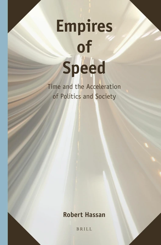 Empires of Speed: Time and the Acceleration of Politics and Society (Supplements to the Study of Time): 4 - Image 1