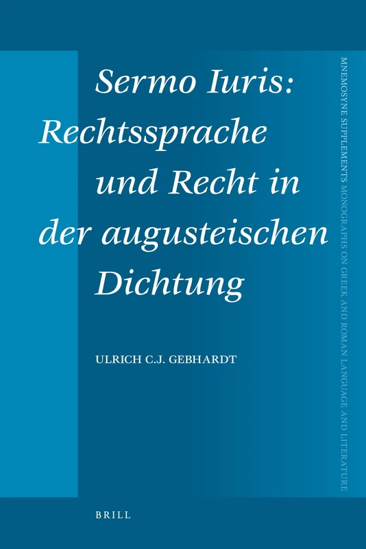 Brill Sermo Iuris: Rechtssprache und Recht in der augusteischen Dichtung - Image 1