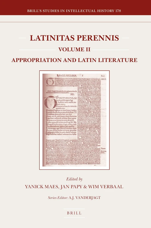 Latinitas Perennis. Volume II: Appropriation and Latin Literature: 178 (Brill's Studies in Intellectual History, 178)