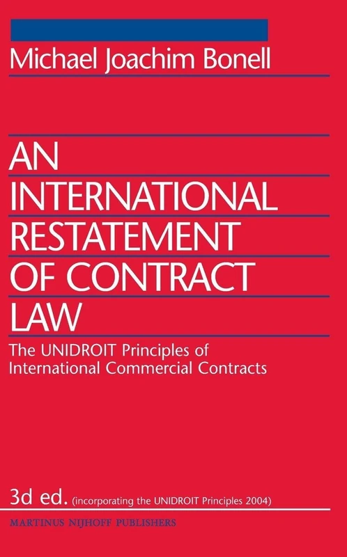 An International Restatement of Contract Law: The UNIDROIT Principles of International Commercial Contracts: 3rd Edition