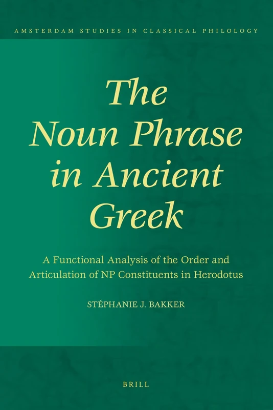 Brill - The Noun Phrase in Ancient Greek - Herodotus Analysis