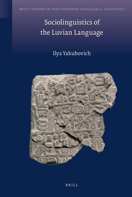 Sociolinguistics of the Luvian Language: 2 (Brill's Studies in Indo-European Languages & Linguistics, 2)