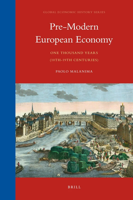 Pre-Modern European Economy: One Thousand Years (10th-19th Centuries) (Global Economic History Series): 5