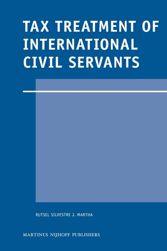 Tax Treatment of International Civil Servants (Legal Aspects of International Organization): 52