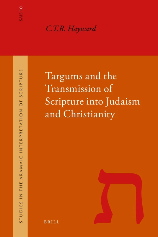 Targums and the Transmission of Scripture into Judaism and Christianity: 10 (Studies in the Aramaic Interpretation of Scripture, 10) - Image 1