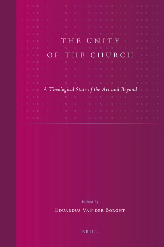 The Unity of the Church: A Theological State of the Art and Beyond