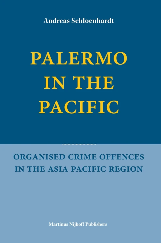 Palermo in the Pacific: Organised Crime Offences in the Asia Pacific Region - Image 1